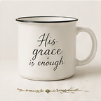 His Grace Is Enough Ceramic Mug